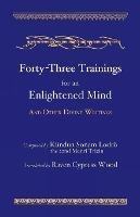 Forty-Three Trainings for an Enlightened Mind - Raven Cypress Wood - cover