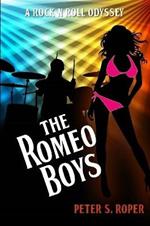The Romeo Boys A Rock N Roll Odyssey