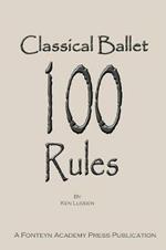 Classical Ballet: 100 Rules