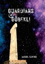 Guardians of Goebekli