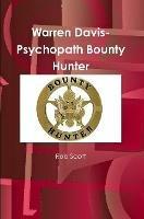 Warren Davis-Psychopath Bounty Hunter