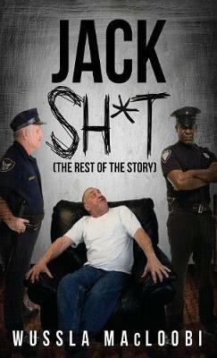 Jack Shit: (The Rest of the Story) - Wussla Macloobi - cover