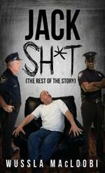 Jack Shit: (The Rest of the Story)