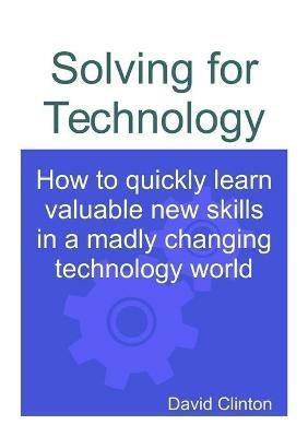 Solving for Technology - David Clinton - cover