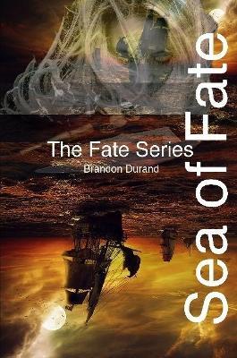 Sea of Fate - Brandon Durand - cover