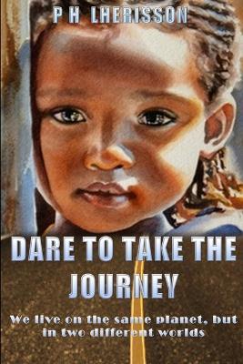 Dare to take the journey - P H Lherisson - cover