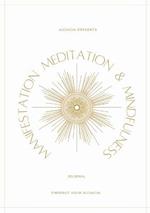 Manifestation, Meditation, and Mindfulness Journal: Citrine Version