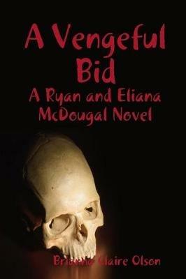 A Vengeful Bid - Brianna Claire Olson - cover