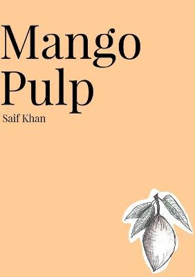 Mango Pulp - Saif Khan - cover