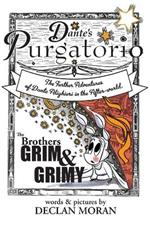 Dante's Purgatorio: by The Brothers Grim & Grimy