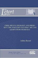 Ends, Means, Ideology, And Pride: Why The Axis Lost And What We Can Learn From Its Defeat