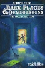 Dark Places And Demogorgons (Soft Cover)