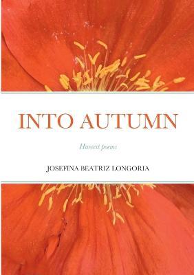 Into Autumn - Josefina Beatriz Longoria - cover