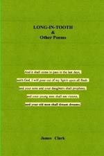 LONG-IN-TOOTH & Other Poems