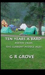 Ten Years A Bard: Poetry from the Current Middle Ages