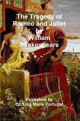 The Tragedy of Romeo and Juliet by William Shakespeare - Lisa Marie Portugal - cover