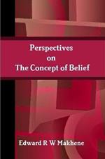 Perspectives on the Concept of Belief