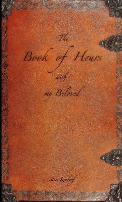 The Book of Hours with my Beloved - Steve Kindorf - cover