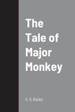 The Tale of Major Monkey