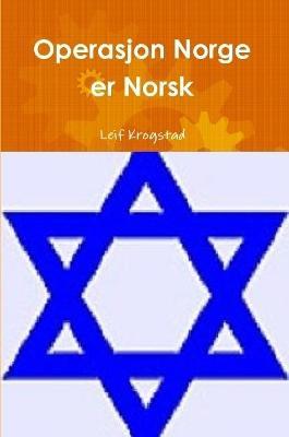 Operasjon Norge Er Norsk - Leif Krogstad - cover