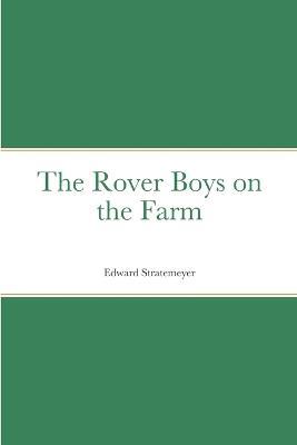 The Rover Boys on the Farm - Edward Stratemeyer - cover