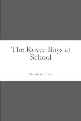 The Rover Boys at School - Edward Stratemeyer - cover