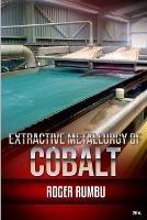 Extractive Metallurgy of Cobalt - Roger Rumbu - cover