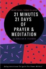 21 Days 21 Minutes of Prayer & Meditation