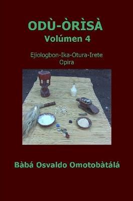 Odu Orisa - Volumen 4 - Baba Osvaldo Omotobatala - cover