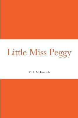 Little Miss Peggy - M L Molesworth - cover