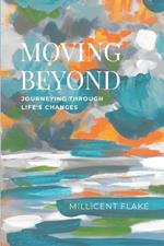 Moving Beyond: Journeying Through Life's Changes