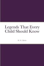 Legends That Every Child Should Know