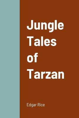 Jungle Tales of Tarzan - Edgar Rice - cover