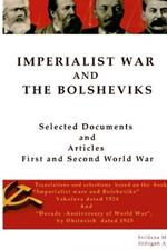 Imperialist War and the Bolsheviks: Selected Articles First and Second World War