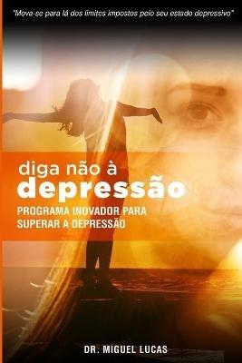 Diga nao a depressao - Miguel Lucas - cover