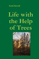 Life with the Help of Trees: A Memoir Anthology