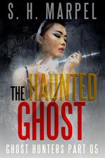 The Haunted Ghost