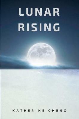 Lunar Rising - Katherine Cheng - cover