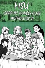 MSU Graphic Novels Club Anthology 6