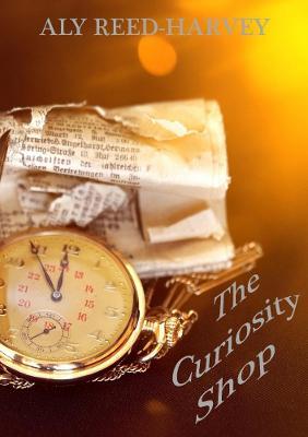 The Curiosity Shop - Aly Reed-Harvey - cover