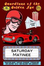 Guardians of the Golden Age: Saturday Matinee