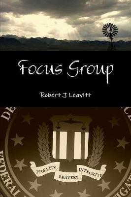 Focus Group - Robert J Leavitt - cover