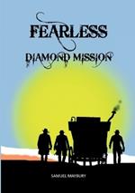 Fearless: Diamond Mission