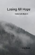 Losing All Hope: Cedarvale Book 3