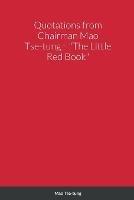 Quotations from Chairman Mao Tse-tung: The Little Red Book