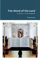 The Word of the Lord: A Study of Holy Scripture