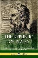 The Republic of Plato: The Ten Books - Complete and Unabridged (Classics of Greek Philosophy)
