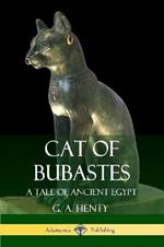 Cat of Bubastes: A Tale of Ancient Egypt