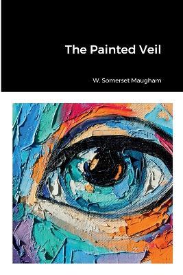 The Painted Veil - W Somerset Maugham - cover