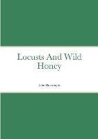 Locusts And Wild Honey